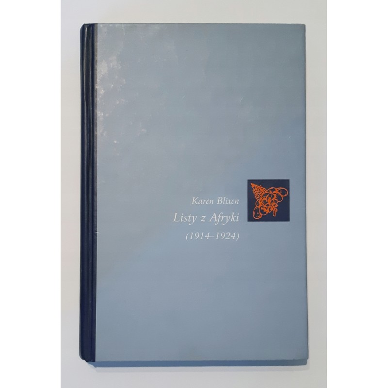 Listy z Afryki 1914-1924 Karen Blixen