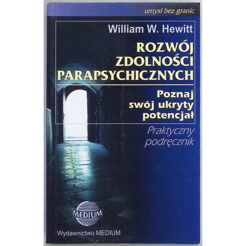 Rozwój zdolności parapsychicznych Poznaj swój ukryty potencjał Hewitt