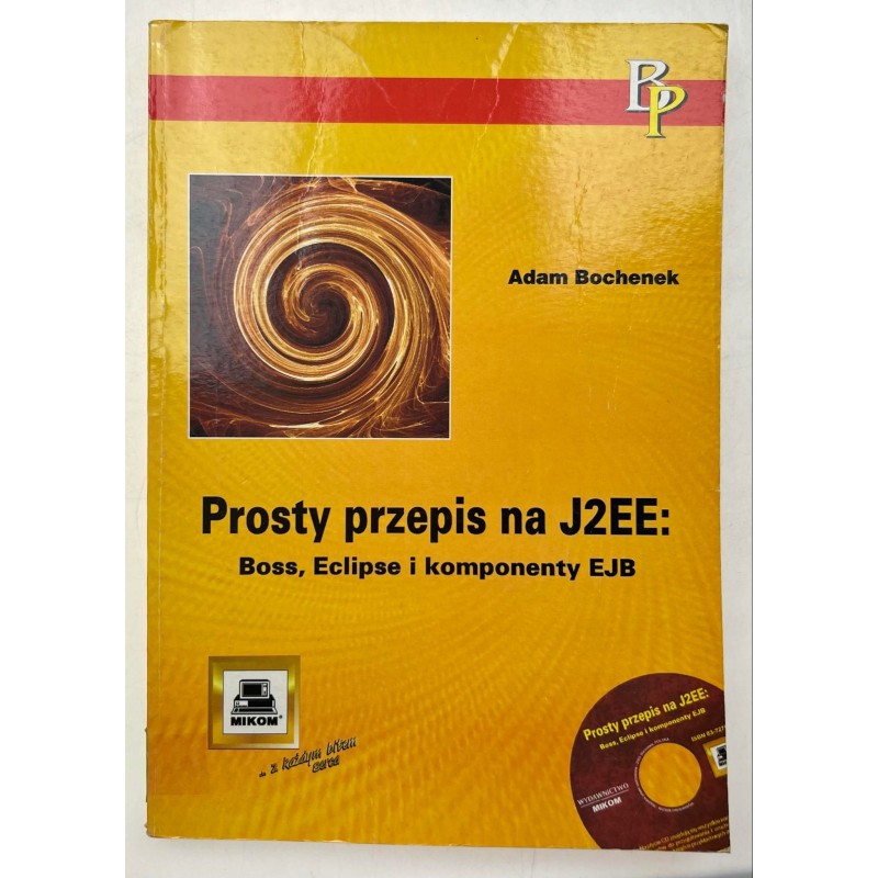 Prosty przepis na J2EE Adam Bochenek