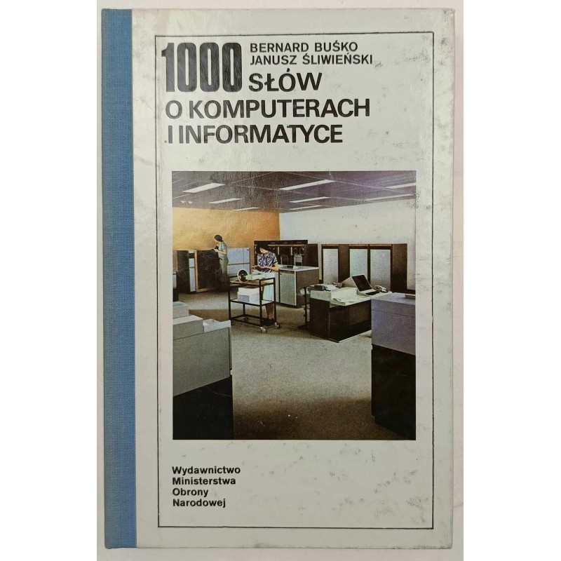 1000 słów o komputerach i informatyce Bernard Buśko