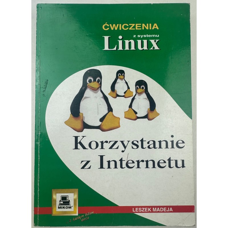 Korzystanie z Internetu Ćwiczenia z systemu Linux Leszek Madeja