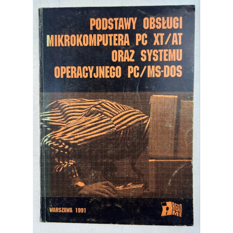 Podstawy obsługi mikrokomputera PC XT AT oraz systemu operacyjnego PC MS -
