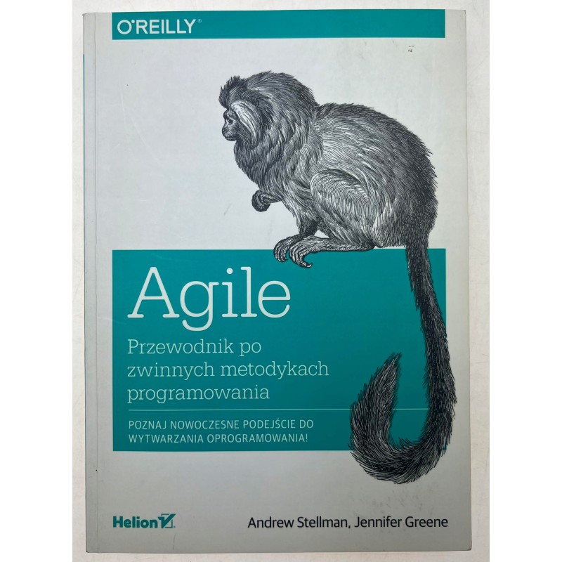Agile Przewodnik po zwinnych metodykach programowania Andrew Stellman, Jenn