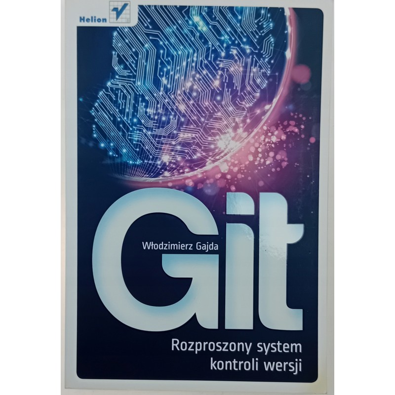 Git Rozproszony system kontroli wersji Włodzimierz Gajda