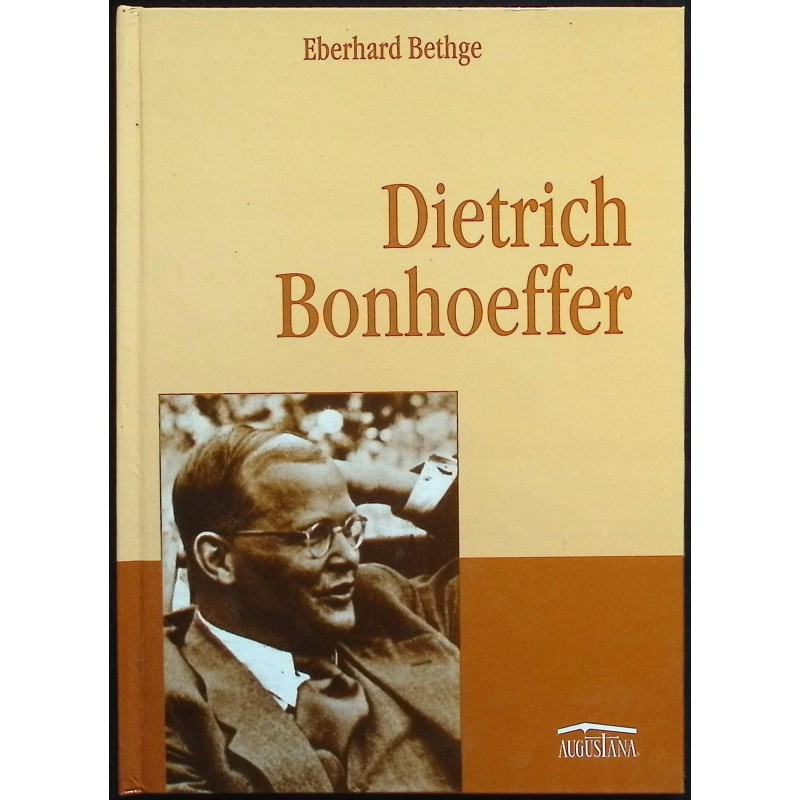 Dietrich Bonhoeffer - Eberhard Bethge
