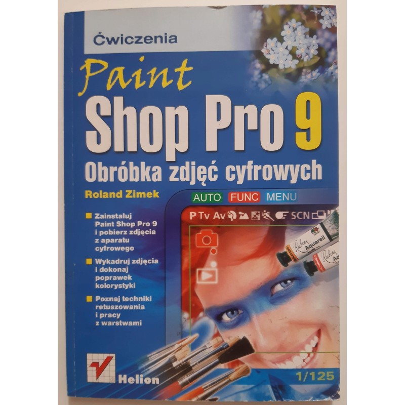 Paint Shop Pro 9 Obróbka zdjęć cyfrowych