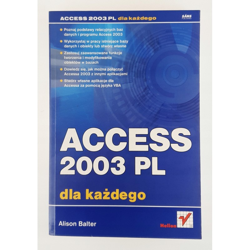Access 2003 PL dla każdego Alison Balter