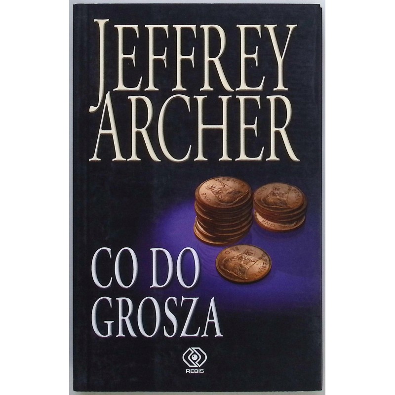 Co do grosza Jeffrey Archer