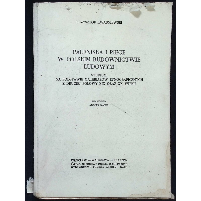 Paleniska i piece w polskim budownictwie ludowym Krzysztof Kwaśniewski