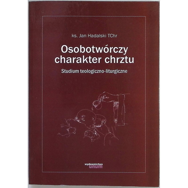 Osobotwórczy charakter chrztu