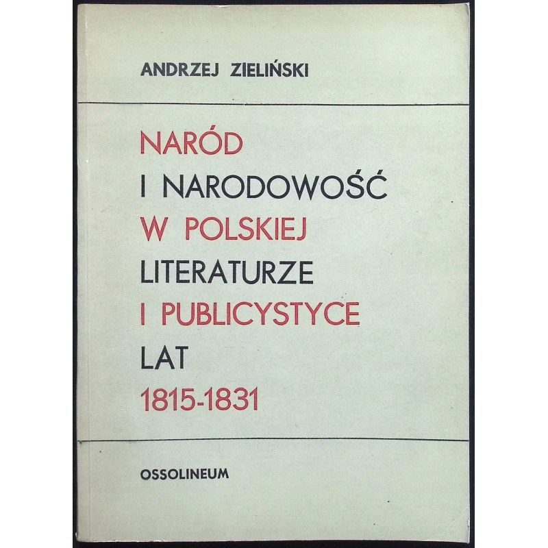Naród i narodowość w polskiej literaturze i publistyce Andrzej Zieliński