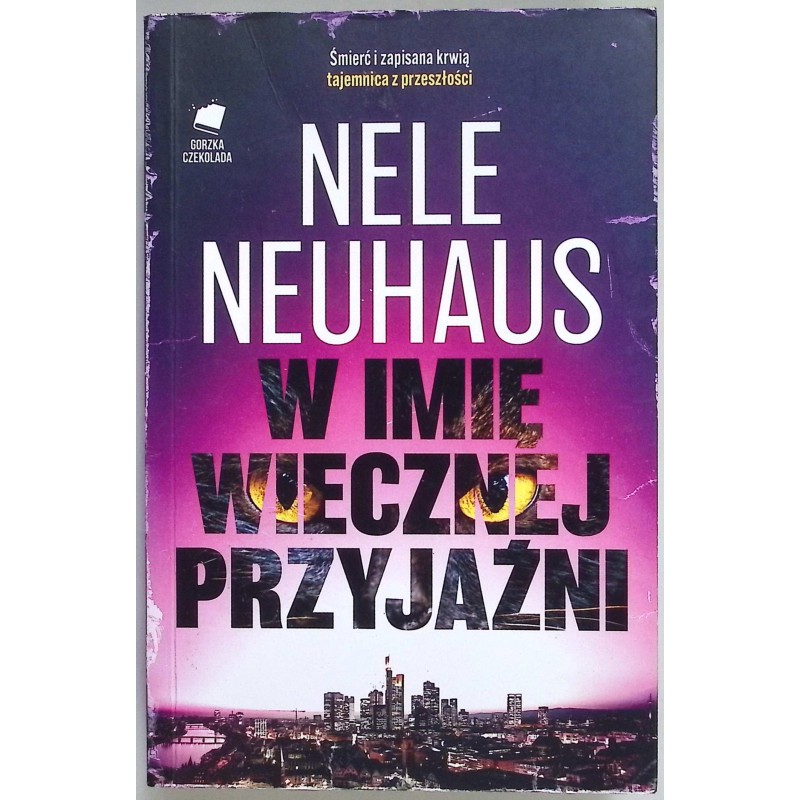 W imię wiecznej przyjaźni Nele Neuhaus