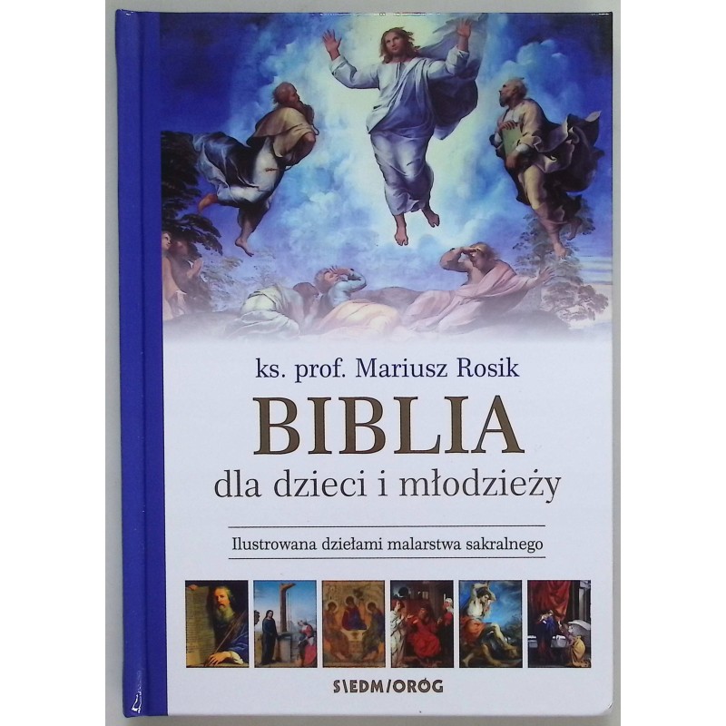 Biblia dla dzieci i młodzieży ilustrowana Rosik Mariusz