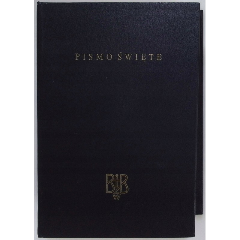 Biblia to jest Pismo Święte Starego i Nowego Testamentu