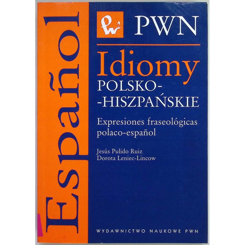 Idiomy polsko-hiszpańskie Dorota Leniec-Lincow