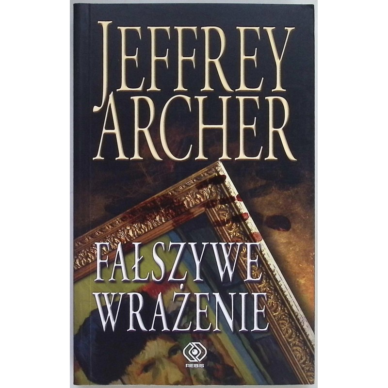 Fałszywe wrażenie Jeffrey Archer