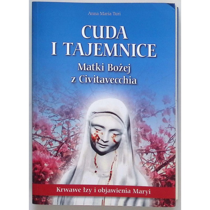 Cuda i tajemnice Matki Bożej z Civitavecchia