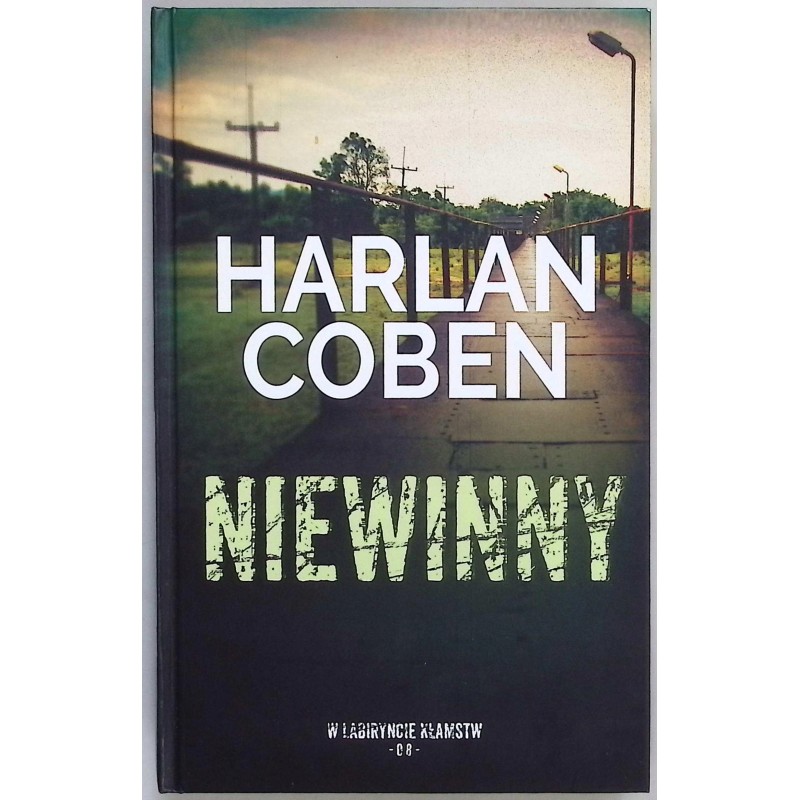 W labiryncie kłamstw Tom 5 Sześć lat później Harlan Coben
