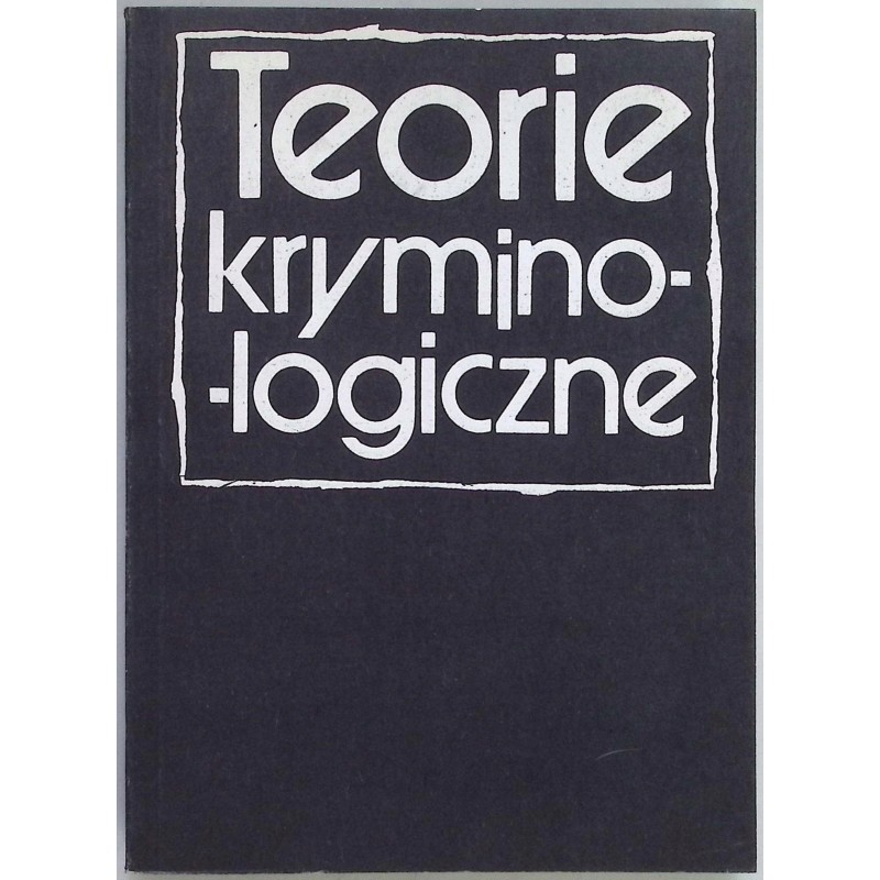 Teorie Kryminologiczne Praca zbiorowa
