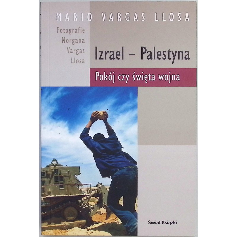 Izrael Palestyna Pokój czy święta wojna