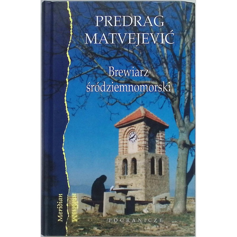 Brewiarz śródziemnomorski Predrag Matvejevic