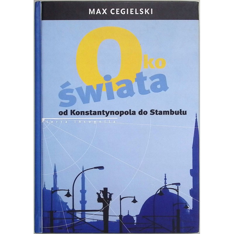 Oko świata od Konstantynopola do Stambułu