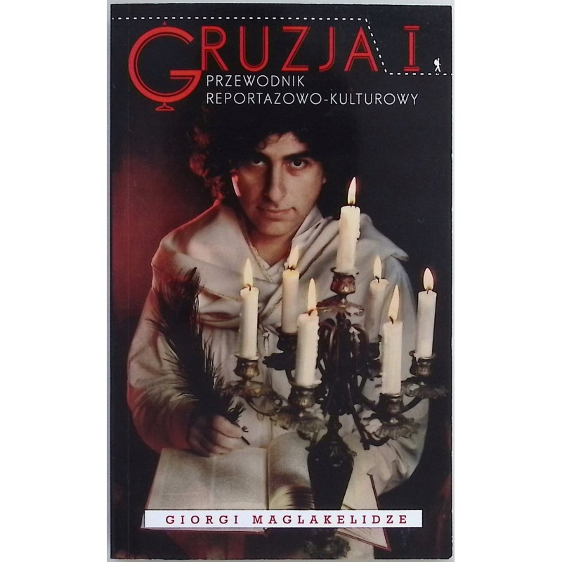 Gruzja - przewodnik reportażowo-kulturowy