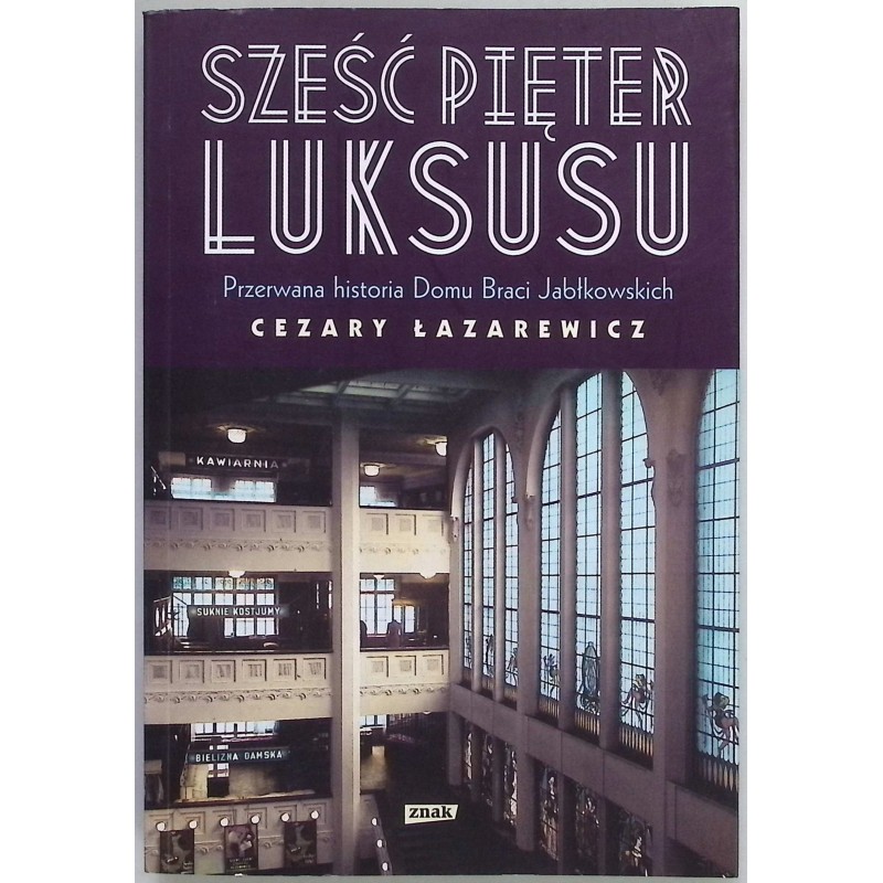Sześć pięter luksusu Cezary Łazarewicz