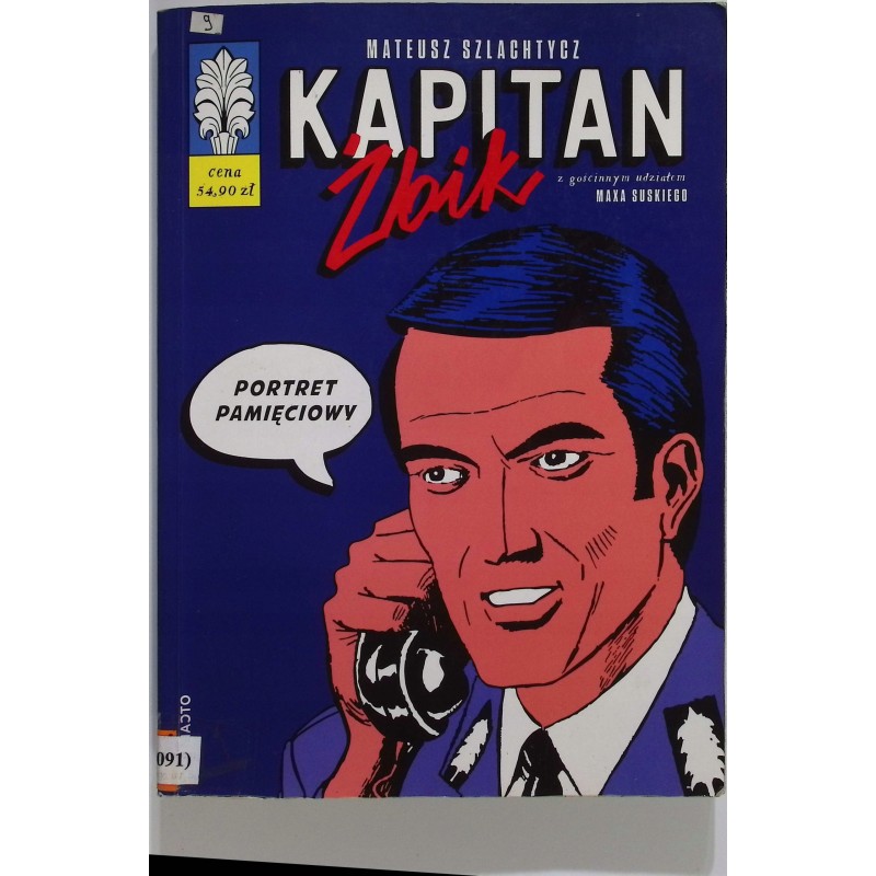 Kapitan Żbik - Portret pamięciowy