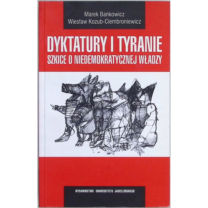 Dyktatury i tyranie - Marek Bankowicz