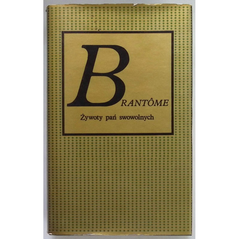 Żywoty pań swawolnych Brantome