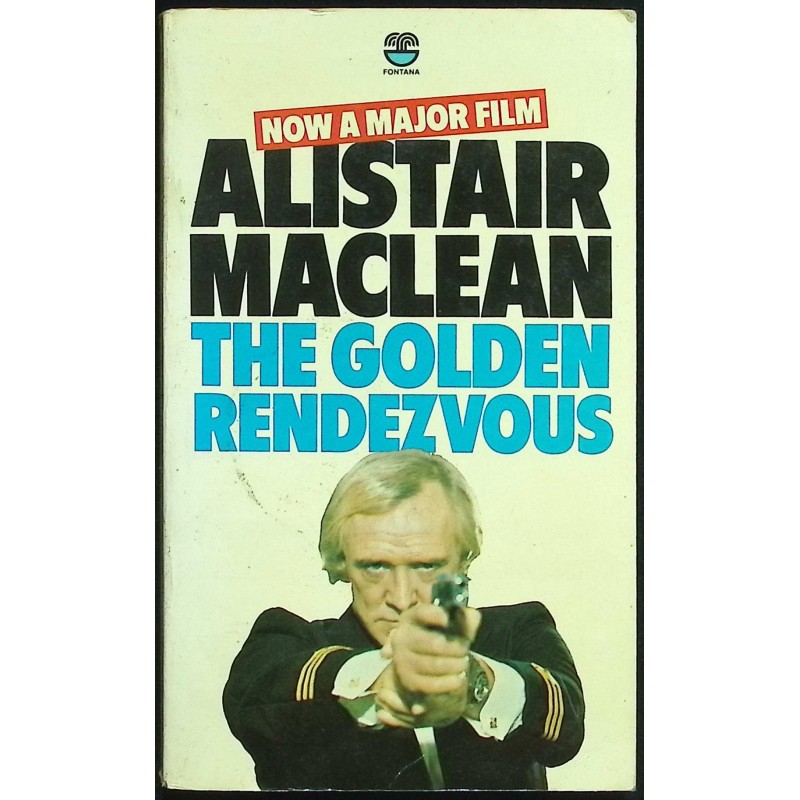 The golden rendezvous Alistair Maclean