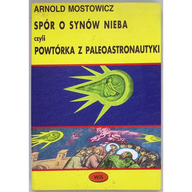 Spór o synów nieba czyli powtórka z paleoastronautyki