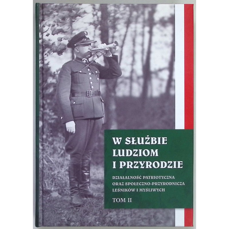 W służbie ludziom i przyrodzie tom 2