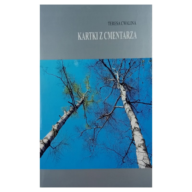 Kartki z cmentarza Teresa Cwalina