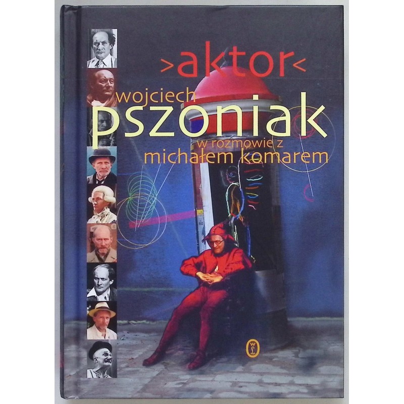 Aktor Michał Komar, Wojciech Pszoniak