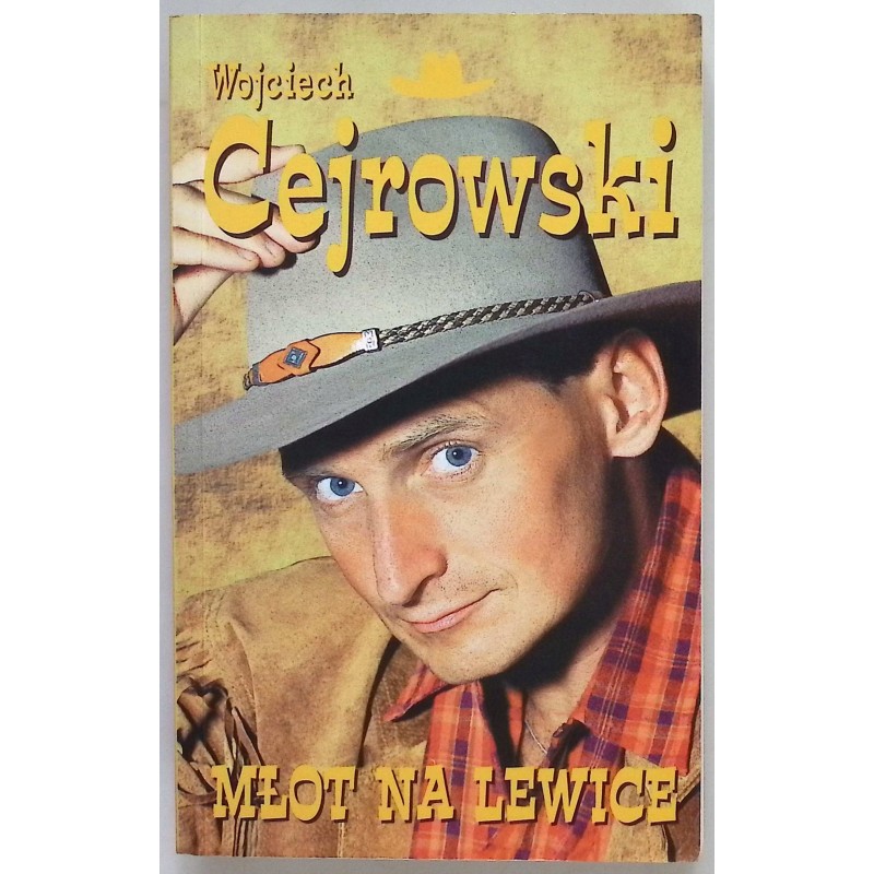Młot na lewicę Wojciech Cejrowski