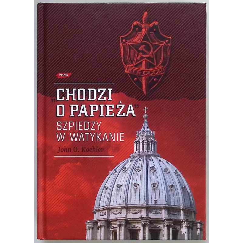 Chodzi o Papieża szpiedzy w Watykanie John O. Koehler