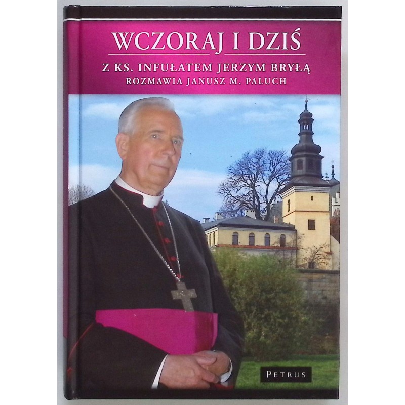 Wczoraj i dziś Janusz Paluch