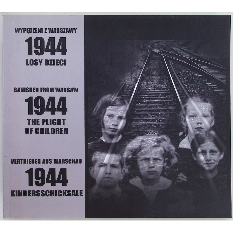 Wypędzeni z Warszawy 1944 losy dzieci