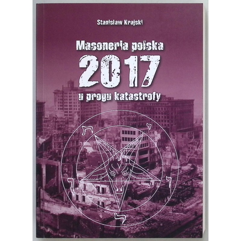 MASONERIA POLSKA 2017 U PROGU KATASTROFY