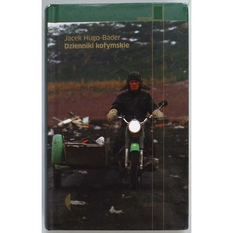 Dzienniki kołymskie Jacek Hugo-Bader
