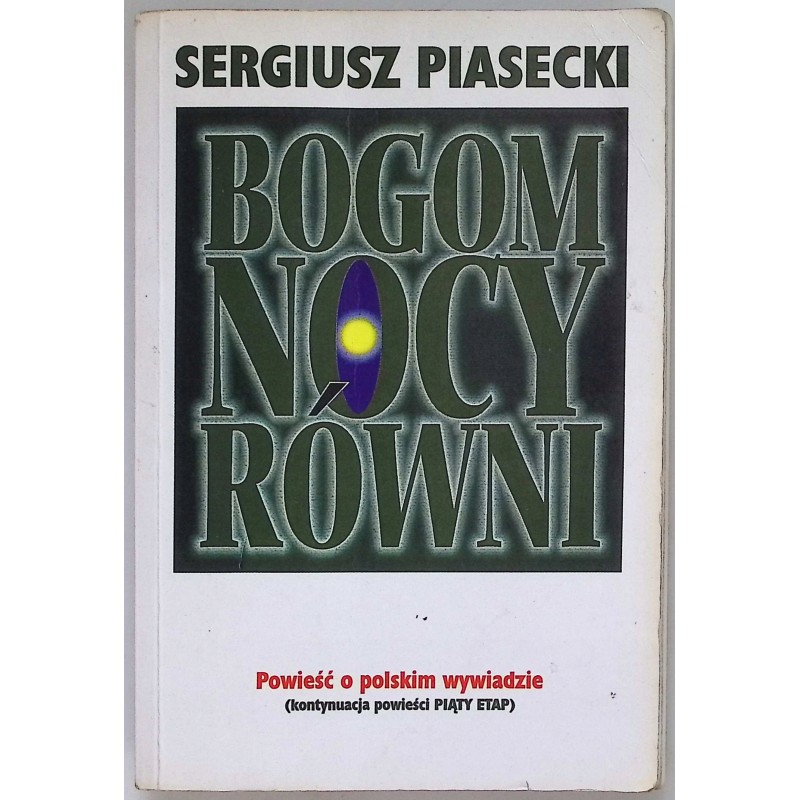Bogom nocy równi - Piasecki