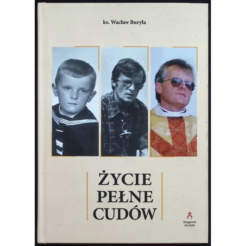 Życie pełne cudów ks. Wacław Buryła