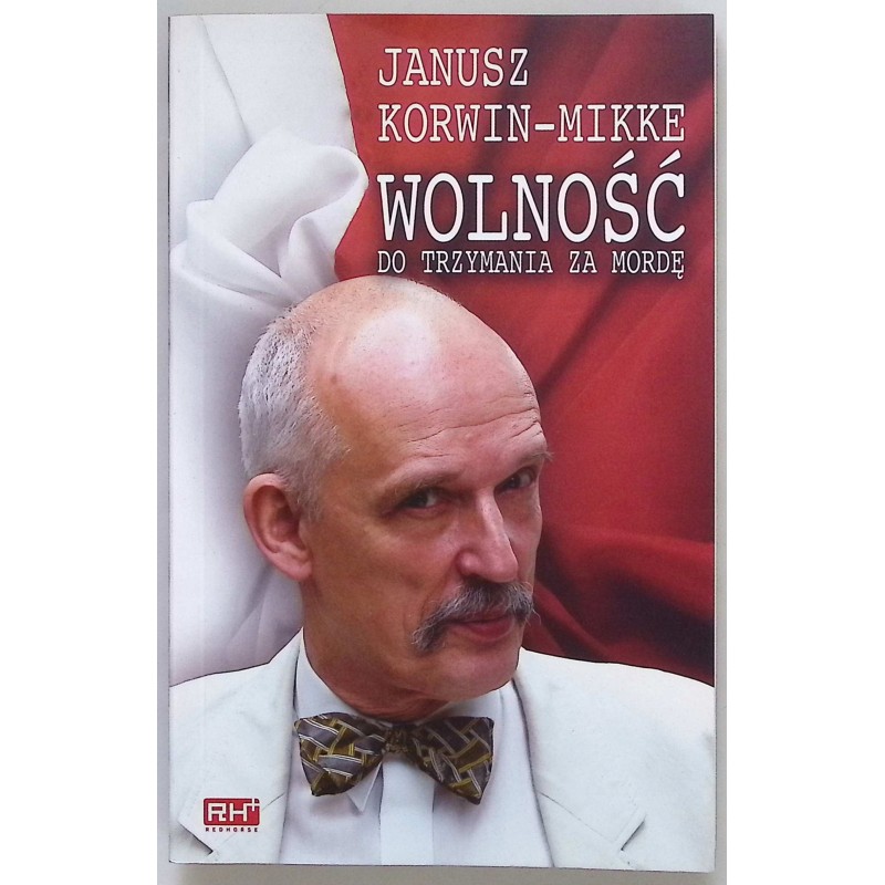 Wolność do trzymania za mordę