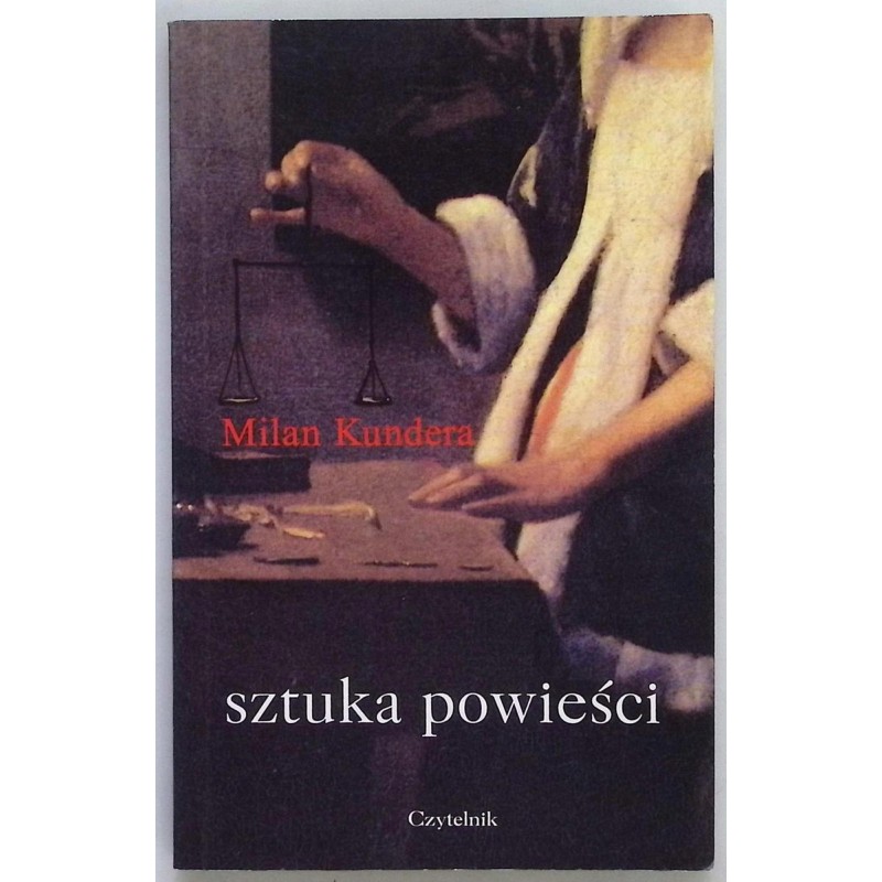 Sztuka powieści Esej Kundera Milan