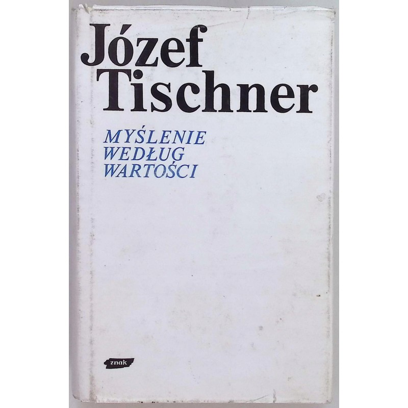Myślenie według wartości J. Tischner