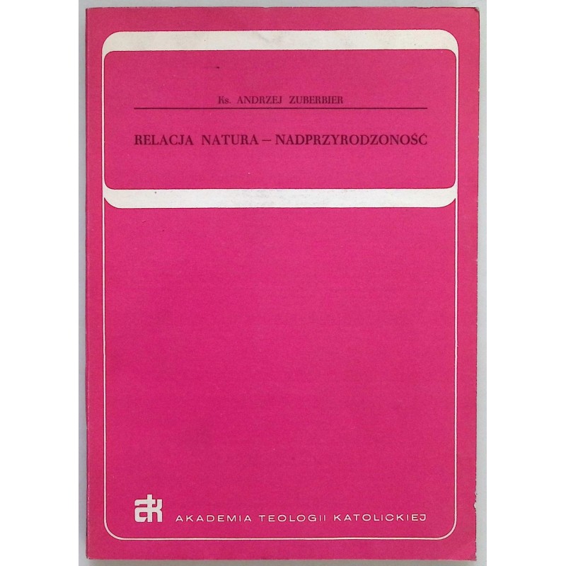 Relacja natura-nadprzyrodzoność A.Zuberbier
