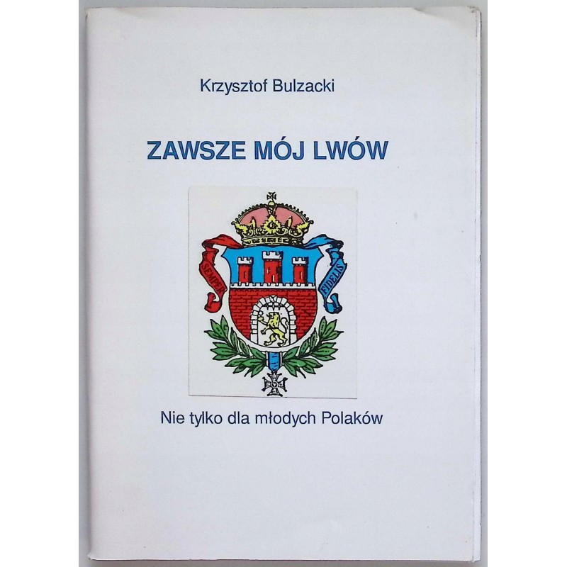 Zawsze mój Lwów Bulzacki