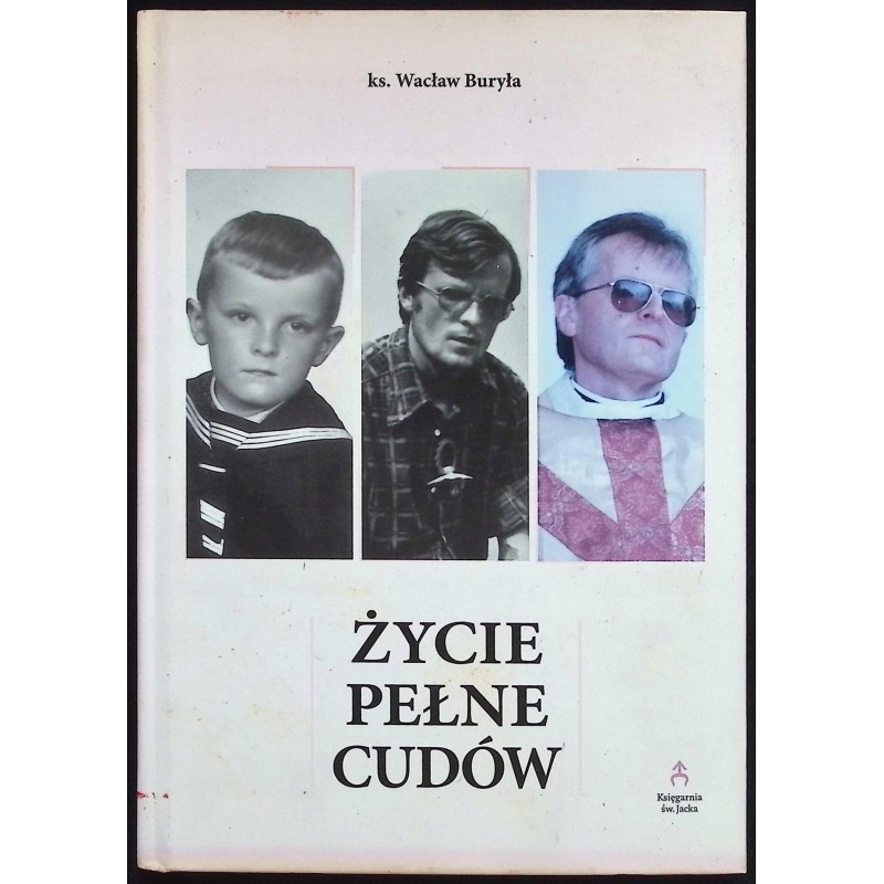 Życie pełne cudów ks. Wacław Buryła